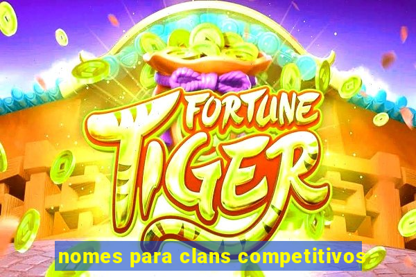 nomes para clans competitivos